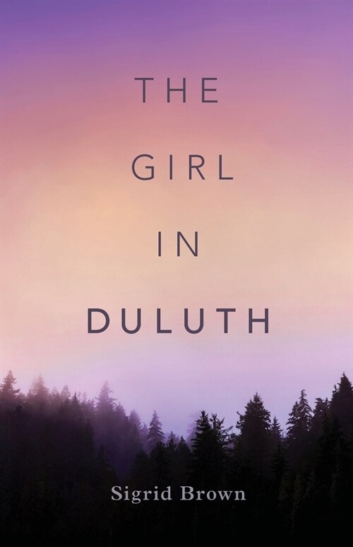 The Girl in Duluth (Paperback)