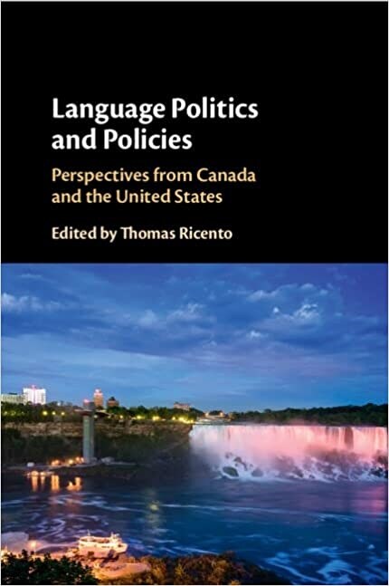 Language Politics and Policies : Perspectives from Canada and the United States (Paperback, New ed)