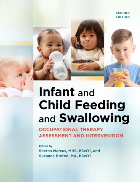 Infant and Child Feeding and Swallowing : Occupational Therapy Assessment and Intervention (Paperback, 2 Revised edition)