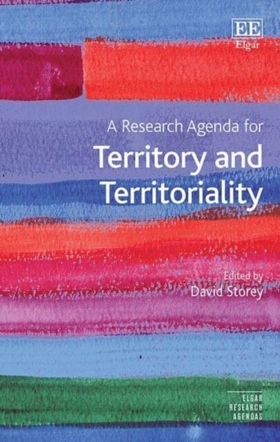 A Research Agenda for Territory and Territoriality (Paperback)