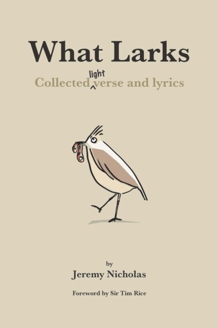 What Larks : Collected Light Verse and Lyrics (Hardcover)
