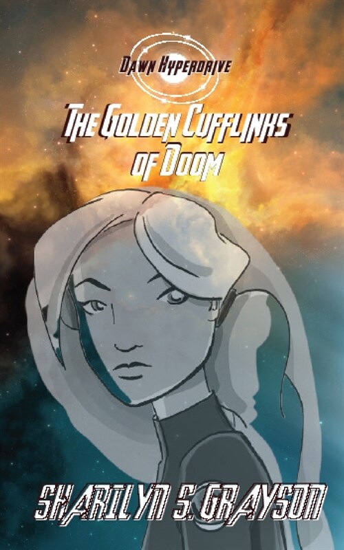 Dawn Hyperdrive and the Golden Cufflinks of Doom (Paperback)