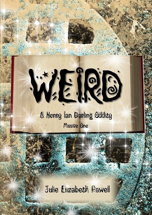 Weird: A Henry Ian Darling Oddity Missive One (Paperback)