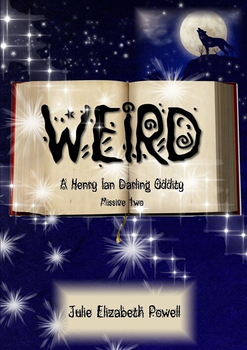 Weird: A Henry Ian Darling Oddity: Missive Two (Paperback)