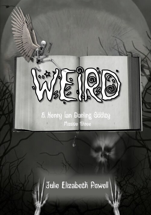 Weird: A Henry Ian Darling Oddity: Missive Three (Paperback)