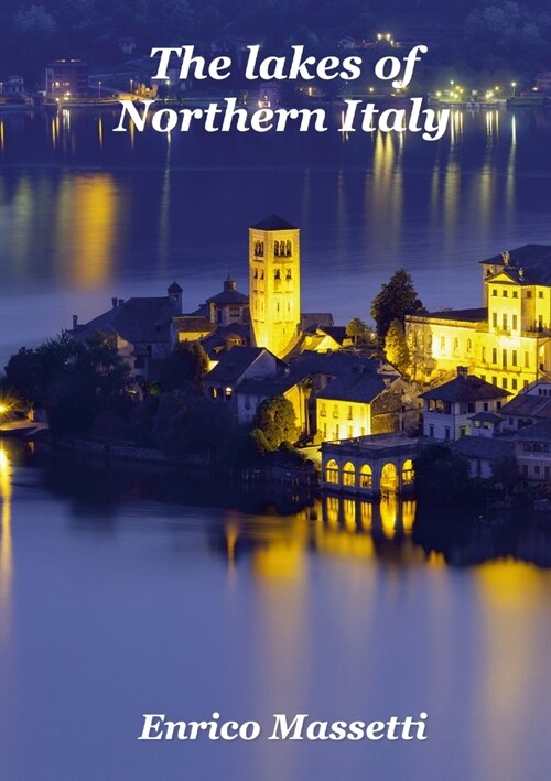 The Lakes of Northern Italy (Paperback)