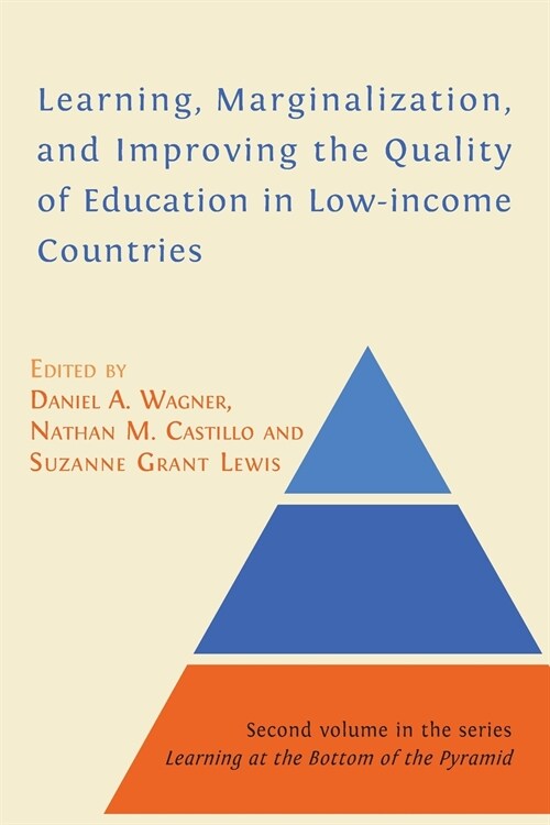 Learning, Marginalization, and Improving the Quality of Education in Low-income Countries (Paperback)