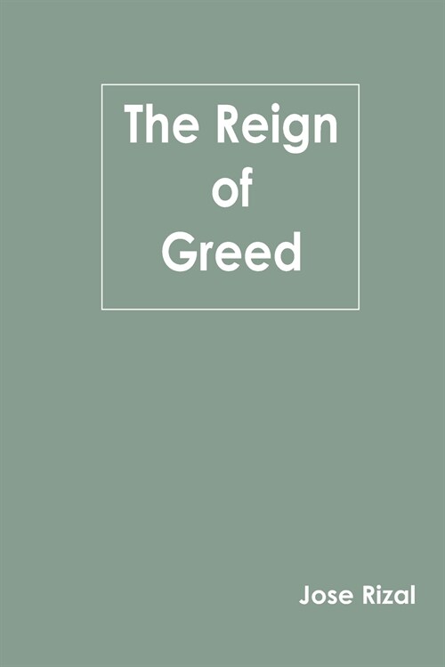 The Reign of Greed (Paperback)