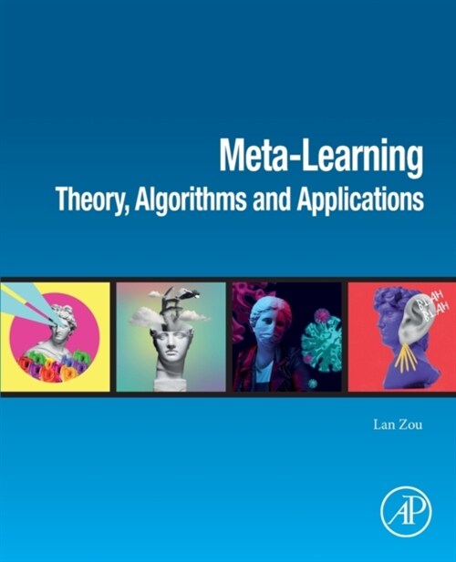 Meta-Learning : Theory, Algorithms and Applications (Paperback)