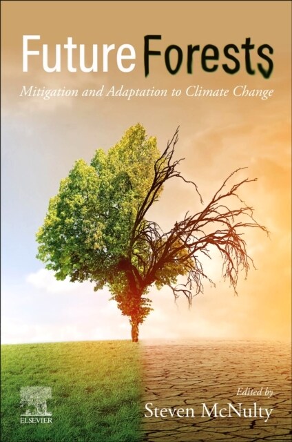 Future Forests: Mitigation and Adaptation to Climate Change (Paperback)