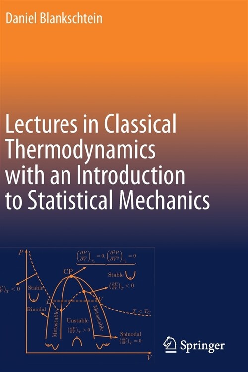 Lectures in Classical Thermodynamics with an Introduction to Statistical Mechanics (Paperback)