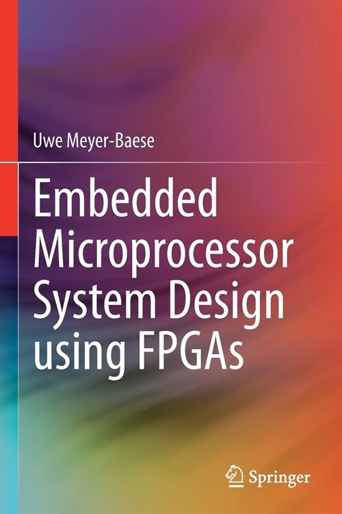 Embedded Microprocessor System Design using FPGAs (Paperback)