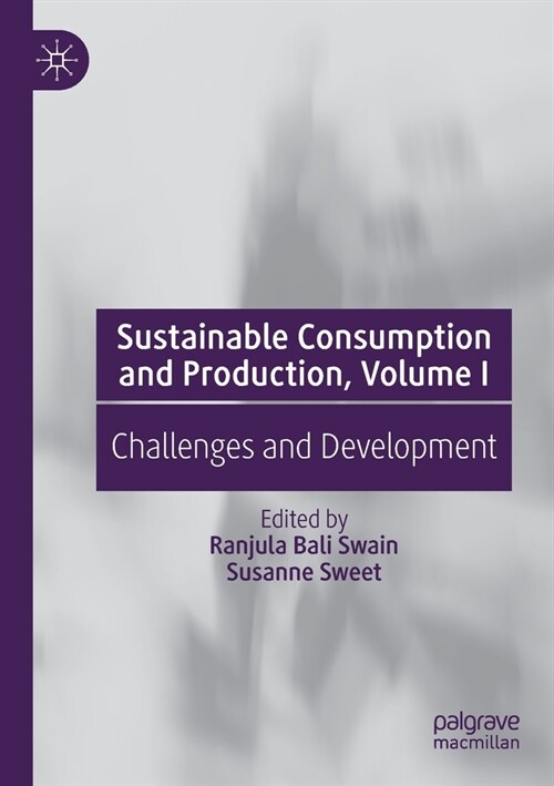 Sustainable Consumption and Production, Volume I: Challenges and Development (Paperback)