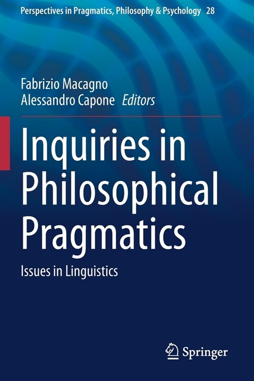 Inquiries in Philosophical Pragmatics: Issues in Linguistics (Paperback)