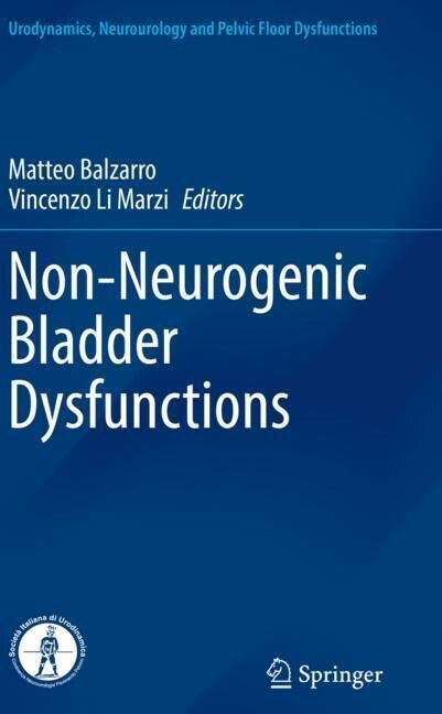 Non-Neurogenic Bladder Dysfunctions (Paperback)