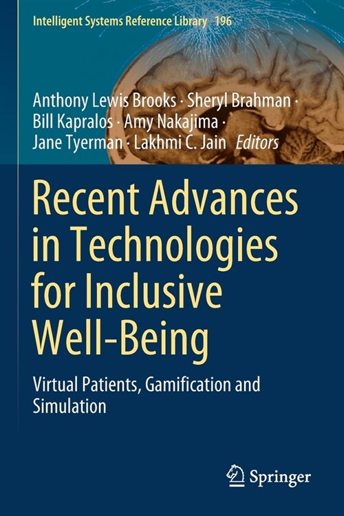 Recent Advances in Technologies for Inclusive Well-Being: Virtual Patients, Gamification and Simulation (Paperback)