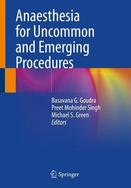 Anaesthesia for Uncommon and Emerging Procedures (Paperback)