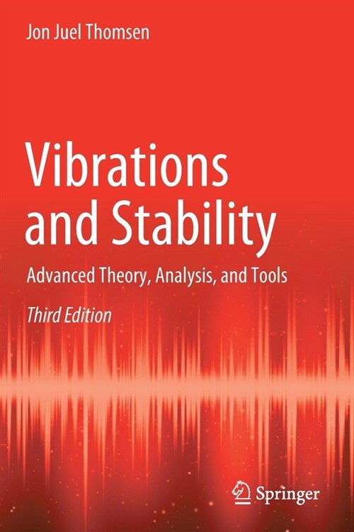 Vibrations and Stability: Advanced Theory, Analysis, and Tools (Paperback)