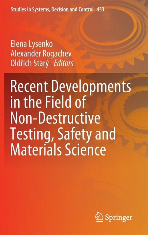 Recent Developments in the Field of Non-Destructive Testing, Safety and Materials Science (Hardcover)