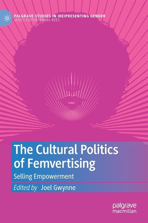 The Cultural Politics of Femvertising: Selling Empowerment (Hardcover)