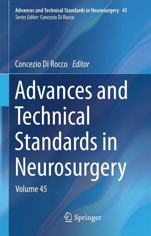 Advances and Technical Standards in Neurosurgery: Volume 45 (Hardcover, 2022)