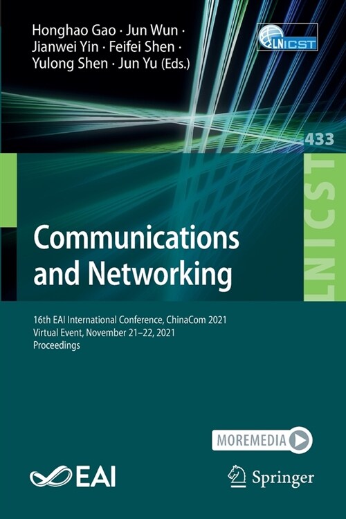 Communications and Networking: 16th EAI International Conference, ChinaCom 2021, Virtual Event, November 21-22, 2021, Proceedings (Paperback)