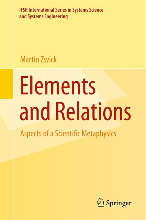 Elements and Relations: Aspects of a Scientific Metaphysics (Hardcover, 2023)