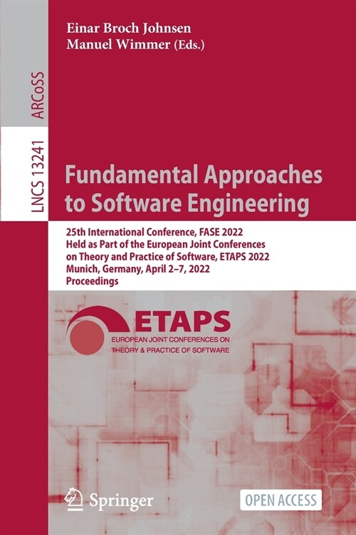Fundamental Approaches to Software Engineering: 25th International Conference, FASE 2022, Held as Part of the European Joint Conferences on Theory and (Paperback)