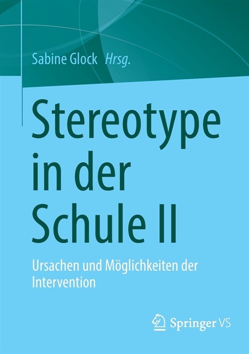 Stereotype in Der Schule II: Ursachen Und M?lichkeiten Der Intervention (Paperback, 1. Aufl. 2022)