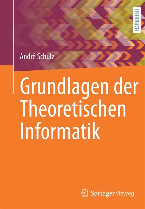 Grundlagen der Theoretischen Informatik (Paperback)