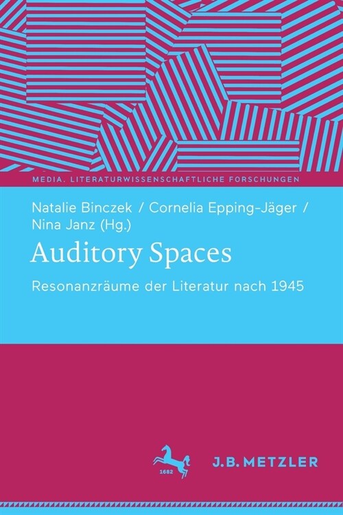 Auditory Spaces: Resonanzr?me Der Literatur Nach 1945 (Paperback, 1. Aufl. 2022)