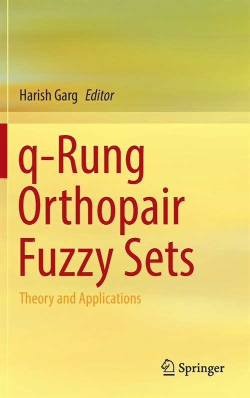 Q-Rung Orthopair Fuzzy Sets: Theory and Applications (Hardcover, 2022)