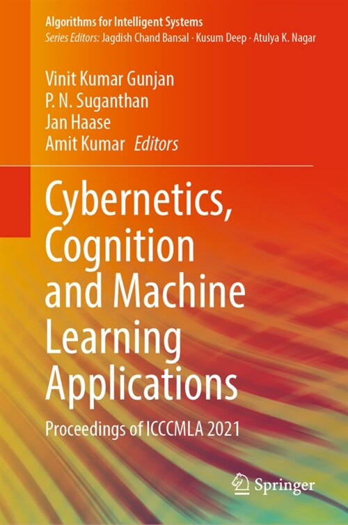 Cybernetics, Cognition and Machine Learning Applications: Proceedings of Icccmla 2021 (Hardcover, 2023)