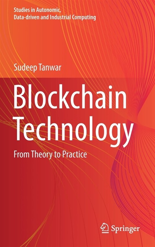 Blockchain Technology: From Theory to Practice (Hardcover)
