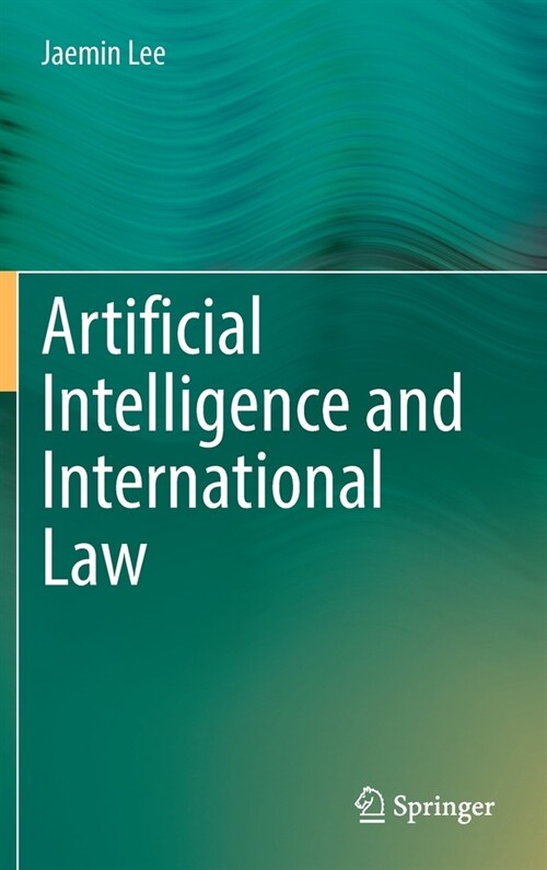 [중고] Artificial Intelligence and International Law (Hardcover)