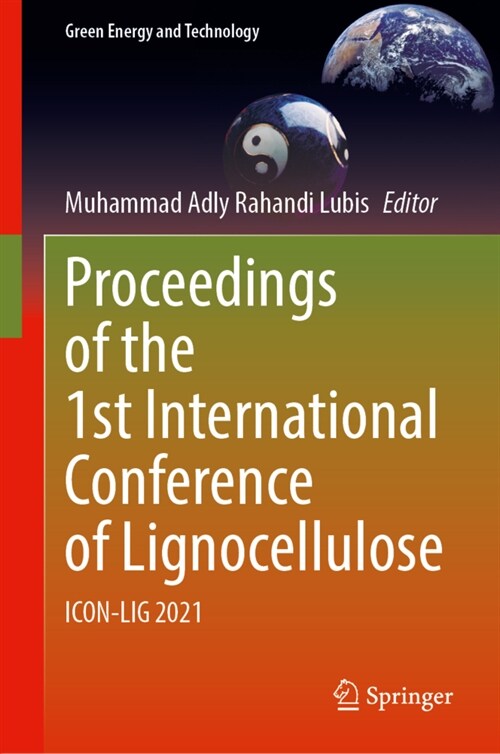 Proceedings of the 1st International Conference of Lignocellulose: Icon-Lig 2021 (Hardcover, 2024)
