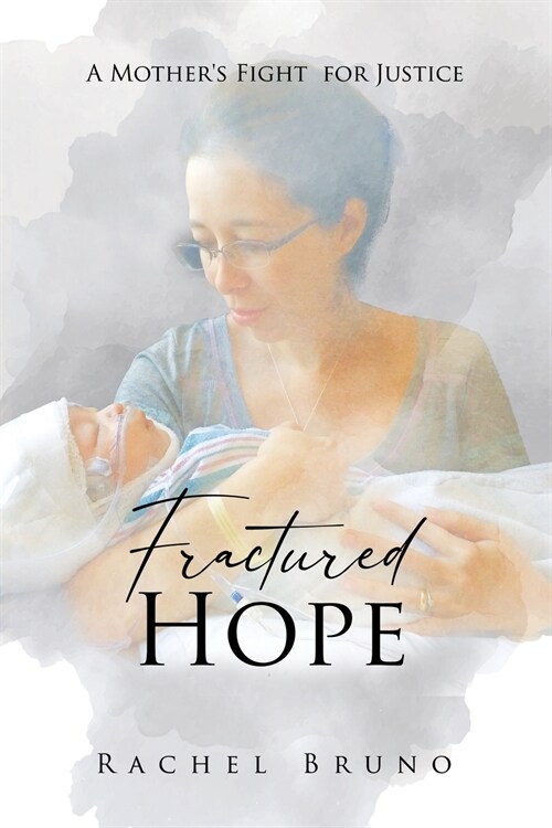 Fractured Hope: A Mothers Fight for Justice (Paperback)