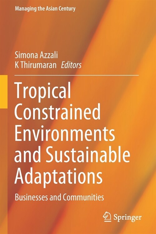 Tropical Constrained Environments and Sustainable Adaptations: Businesses and Communities (Paperback)