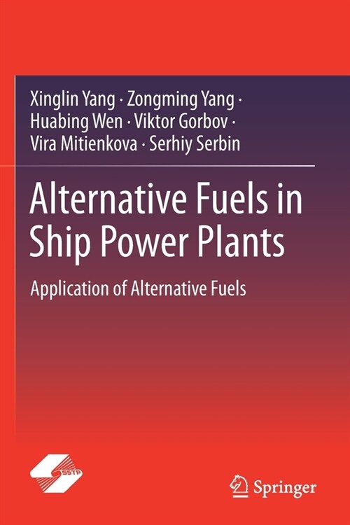 Alternative Fuels in Ship Power Plants: Application of Alternative Fuels (Paperback)
