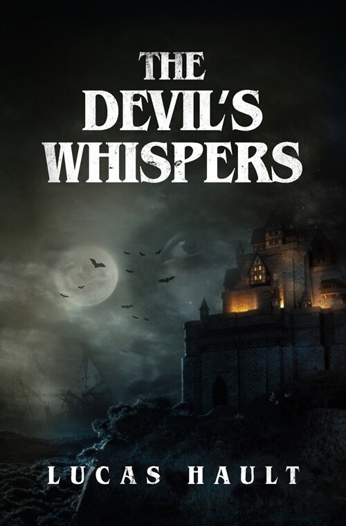 The Devils Whispers: A Gothic Horror Novel (Paperback)