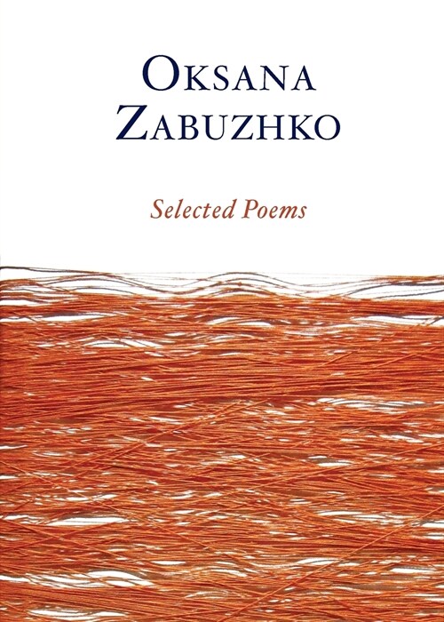 Selected Poems of Oksana Zabuzhko (Paperback)