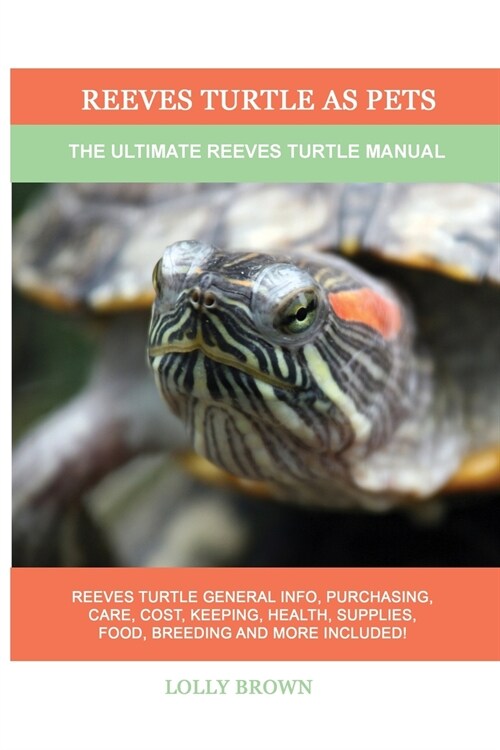Reeves Turtle as Pets: The Ultimate Reeves Turtle Manual (Paperback)
