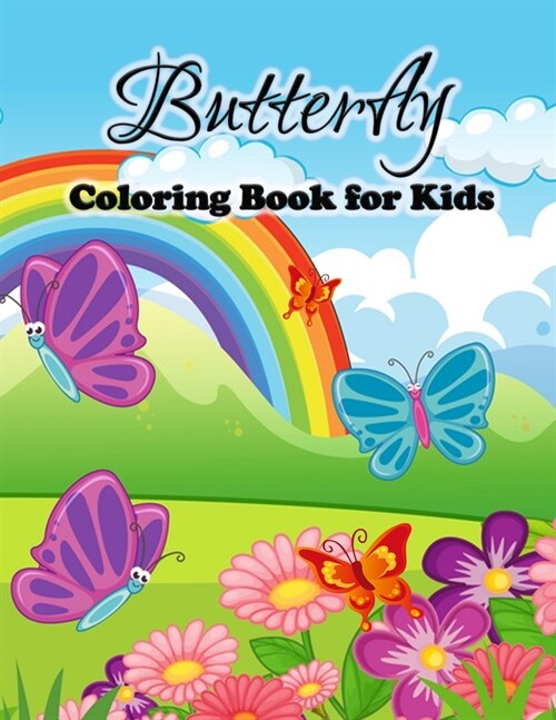 Butterfly Coloring Book for Kids: Cute Butterflies Coloring Pages for Girls and Boys, Toddlers and Preschoolers (Paperback)