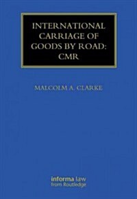 International Carriage of Goods by Road: CMR (Hardcover, 6 ed)