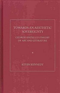 Towards an Aesthetic Sovereignty (Hardcover)