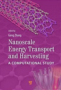 Nanoscale Energy Transport and Harvesting: A Computational Study (Hardcover)