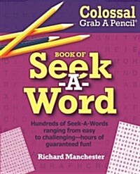 Colossal Grab a Pencil: Book of Seek-A-Word (Paperback)