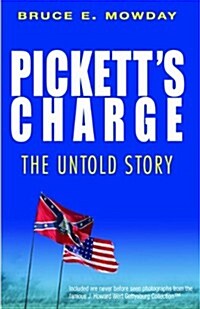 Picketts Charge: The Untold Story (Paperback)