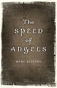 The Speed of Angels (Paperback)