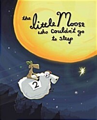 Little Moose Who Couldnt Go to Sleep: A Maynard Moose Tale [with CD (Audio)] [With CD (Audio)] (Hardcover)